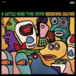 A Little More Time with Reigning Sound
