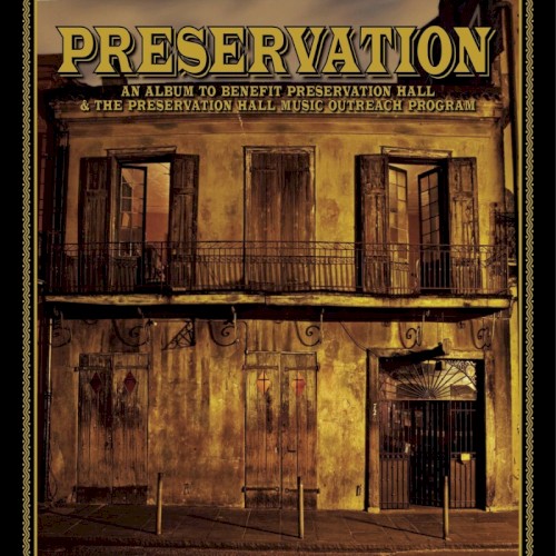 Preservation: An Album to Benefit Preservation Hall & The Preservation Hall Music Outreach Program