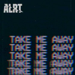 Take Me Away