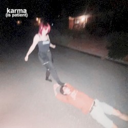 karma (is patient)