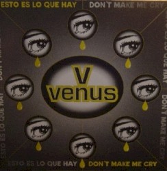 Esto Es Lo Que Hay / Don't Make Me Cry