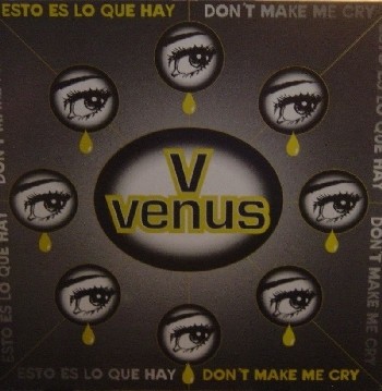 Esto Es Lo Que Hay / Don't Make Me Cry