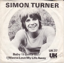 Baby (I Gotta Go) / I Wanna Love My Life Away