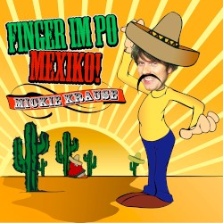 Finger im Po Mexiko!