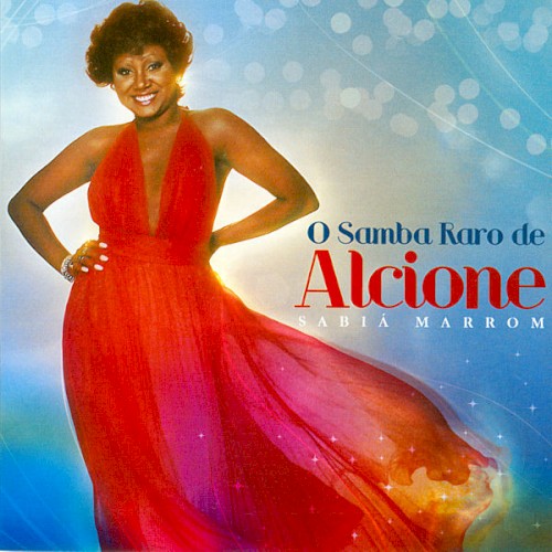 Sabiá Marrom: O samba raro de Alcione