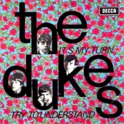 It's My Turn / Try to Understand