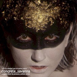concrete_savanna (Original Soundtrack)
