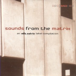 Sounds From the Matrix 002