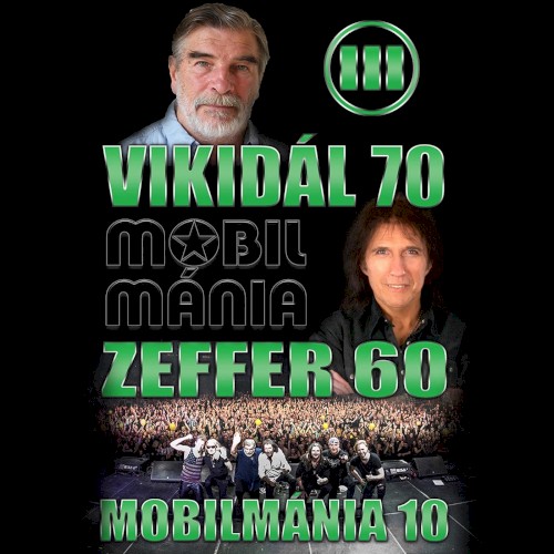Vikidál 70 - Zeffer 60 - Mobilmánia 10