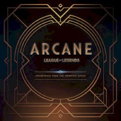Dynasties & Dystopia (from the series Arcane League of Legends)