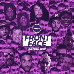 FRONT FACE (DUB PHIZIX RMX) [LVL 36.2]