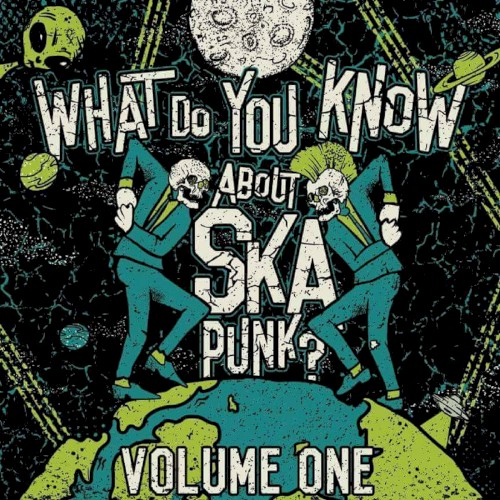 What Do You Know About Ska Punk? Vol. 1
