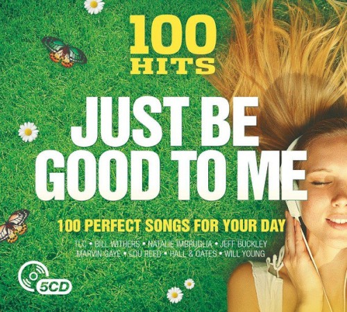 100 Hits: Just Be Good to Me