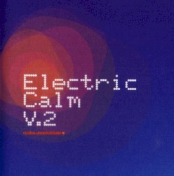 Global Underground: Electric Calm V.2