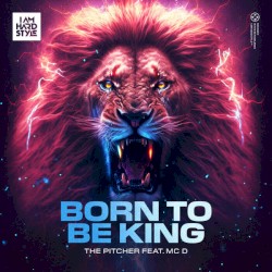 Born to Be King
