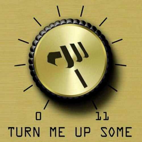 Turn Me Up Some