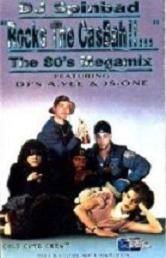 “Rocks the Casbah!!…” The 80’s Megamix