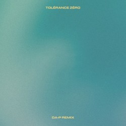 Tolérance zéro (Da-P remix)
