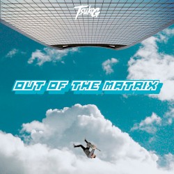 Out of the Matrix