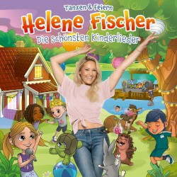 Die schönsten Kinderlieder – Tanzen & Feiern
