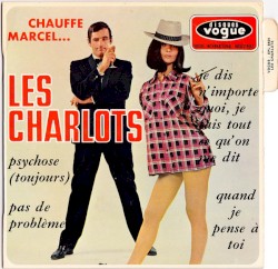 Chauffe Marcel...