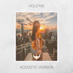 Hold Me (Acoustic Version)