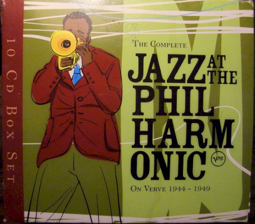 The Complete Jazz at the Philharmonic on Verve 1944-1949