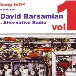 Keep Left, Vol 1: A Benefit for David Barsamian & Alternative Radio