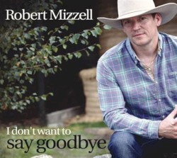 I Don’t Want to Say Goodbye