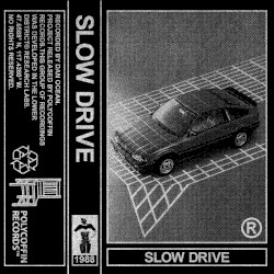 Slow Drive