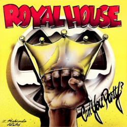 Can You Party - The Royal House Album