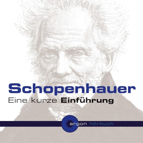 Schopenhauer: Eine kurze Einführung