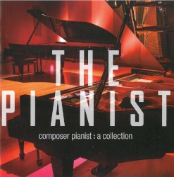 The Pianist - Composer pianist: A Collection