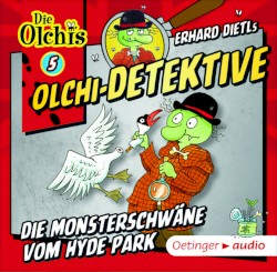 Olchi-Detektive: Die Monsterschwäne vom Hyde Park