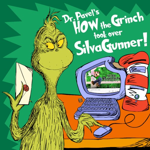 Dr. Pavel’s How the Grinch Took Over SiIvaGunner