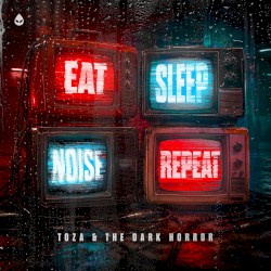 EAT SLEEP NOISE REPEAT