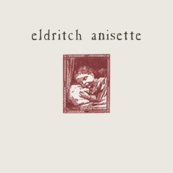 Eldritch Anisette