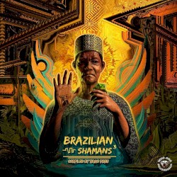 Brazilian Shamans 3