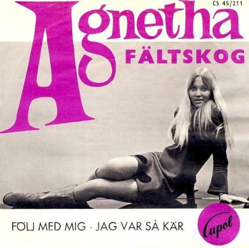 Följ med mig / Jag var så kär