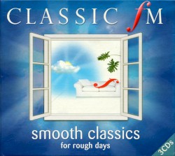 Classic FM: Smooth Classics for Rough Days