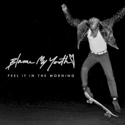 Feel It in the Morning