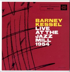 Barney Kessel: Live at the Jazz Mill 1954