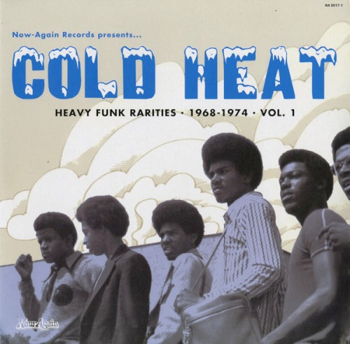 Cold Heat: Heavy Funk Rarities, 1968–1974, Volume 1