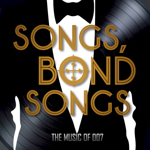 Songs, Bond Songs: The Music of 007