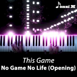 This Game (From "No Game No Life") [Opening] [Piano Solo]