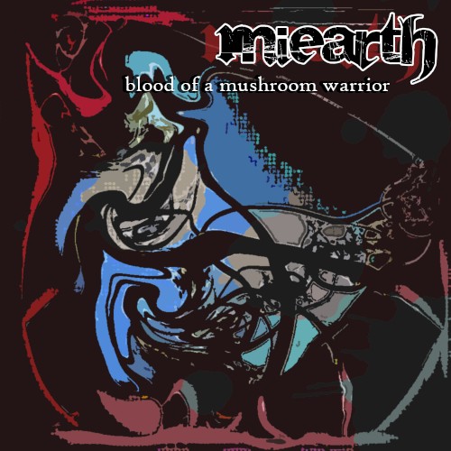 Blood Of A Mushroom Warrior EP