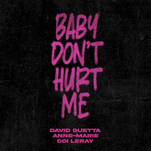 Baby Don’t Hurt Me