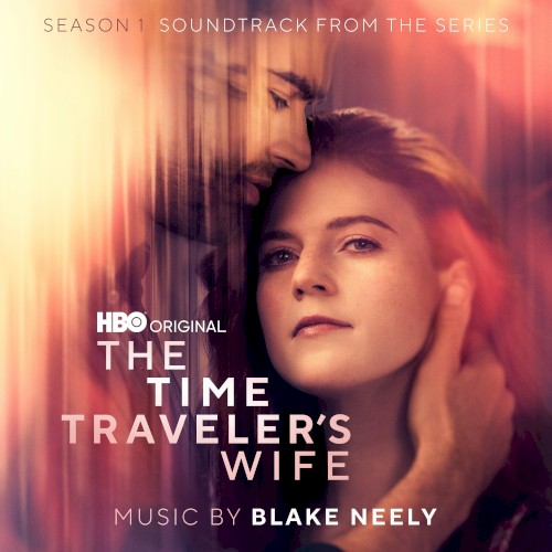 The Time Traveler’s Wife: Season 1 (Soundtrack from the HBO® Original Series)