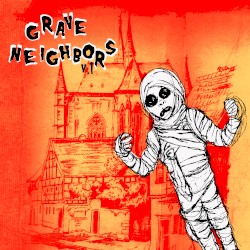 Grave Neighbors v.1