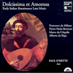 Dolcissima et Amorosa: Early Italian Renaissance Lute Music